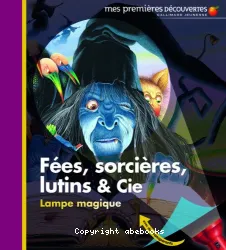 Fées, sorcieres, lutins & Cie