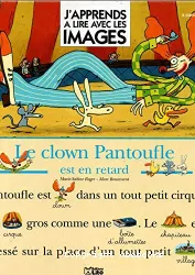 Le clown Pantoufle est en retard