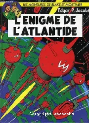 Les Aventures de Blake et Mortimer : L'ENIGME DE L'ATLANTIDE