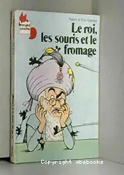 Le Roi, les souris et le fromage