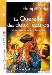 La querelle des deux lézards [Texte imprimé] : et autres contes africains