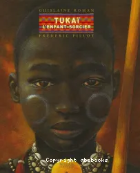 Tukaï [Texte imprimé] : l'enfant sorcier