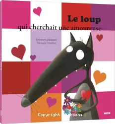 LE LOUP QUI CHERCHAIT UNE AMOUREUSE