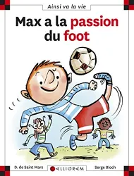 Max à la passion du foot