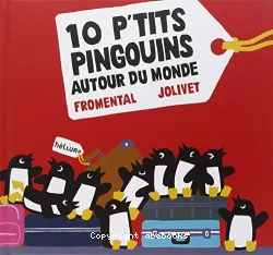 10 p'tits pingouins autour du monde