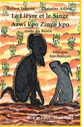 Le lièvre et le singe : conte du Bénin, bilingue fon-français