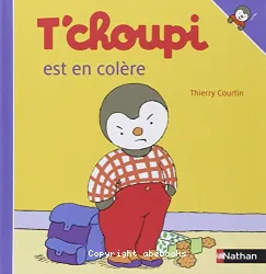 T'choupi est en colère