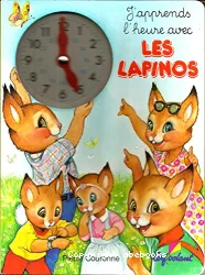 J'apprends l'heure avec les lapinos