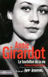 Annie Girardot : le tourbillon de la vie