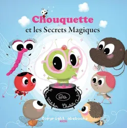 Chouquette et les secrets magiques