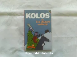 KOLOS et les quatres voleurs