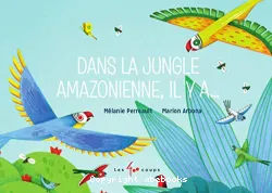 Dans la jungle amazonienne, il y a