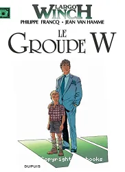 Le Groupe W-Tome 2