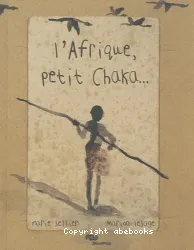 L'Afrique, petit Chaka