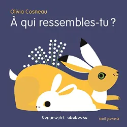 A qui ressembles-tu ?