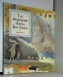 La maison dans les bois