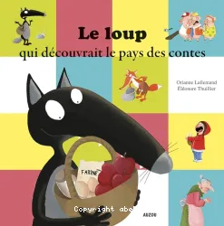 Le loup qui decouvrait le pays des contes