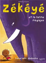 Zekeye et la larme magique