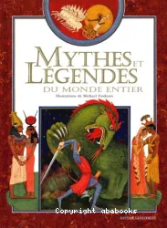 Mythes et légendes du monde entier