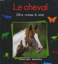 Le cheval, libre comme le vent