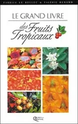 Le grand livre des fruits tropicaux