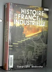 Histoire de la France industrielle