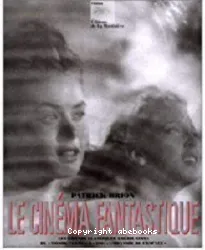 Le cinéma fantastique