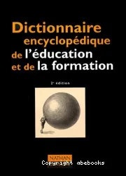 Dictionnaire encyclopédique de l'éducation et de la formation