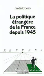 La politique étrangère de la France depuis 1945