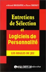 Entretiens de sélection et logiciels de personnalité