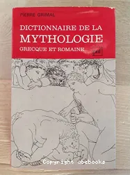 Dictionnaire de la mythologie grecque et romaine