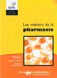 Les métiers de la pharmacie