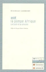 Elf, la pompe Afrique