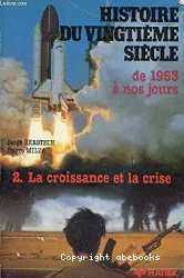 Histoire du 20e siècle. 3, Le second 20e siècle. De 1953 à nos jours