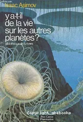 Y a-t-il de la vie sur les autres planetes?