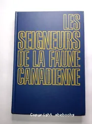 Les Seigneurs de la faune canadienne