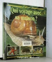 Qui voyage avec sa maison ?