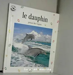 Le dauphin, prince des vagues