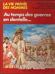 Au temps des guerres en dentelles...