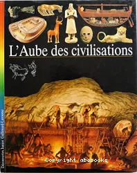 L'aube des civilisations