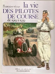 La vie des pilotes de course