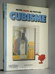 Petite Tache au pays du cubisme