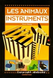 Les animaux instruments