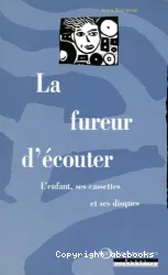 La fureur d'écouter