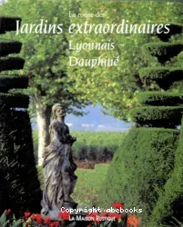 La route des jardins extraordinaires