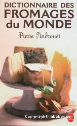 Dictionnaire des fromages du monde