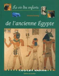 La vie des enfants de l'ancienne Egypte