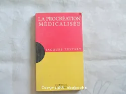 La procréation médicalisée