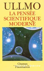 La Pensée scientifique moderne