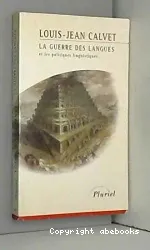 La Guerre des langues et les politiques linguistiques